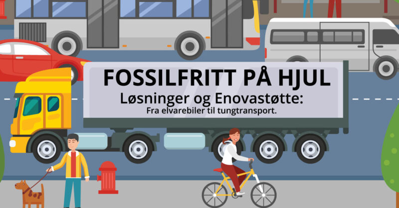 Plakat webinar - Fossilfritt på hjul. Løsninger og Enovastøtte: Fra elvarebiler til tungtransport